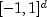 [-1,1]^d