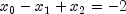 x_0 - x_1 + x_2 = -2