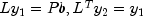 Ly_1=Pb, L^Ty_2=y_1