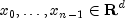 x_0,ldots,x_{n-1} in {bf R}^d