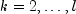 k=2,ldots,l