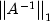 left| {A^{-1}} right|_1