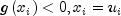 gleft( {x_i } right) lt 0,x_i = 
  u_i