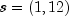 s=(1,12)