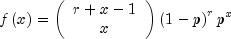 fleft( x right) = left( begin{array}{c} 
  r + x - 1 \  x \  end{array} right)left( {1 - p} right)^r p^x