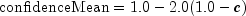 {rm {confidenceMean}} = 1.0 - 2.0(1.0 - c)