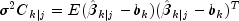 sigma ^2 C_{left. k right|j}  = E(hat 
  beta _{left. k right|j}  - b_k ) (hat beta _{left. k right|j}  
  - b_k )^T