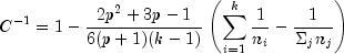 C^{-1} = 1-frac{2p^2 + 3p - 1}{6(p + 1)(k - 1)} left(sum_{i=1}^{k} frac{1}{n_i} - frac{1}{Sigma_{j}n_j} right)