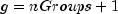 g = nGroups+1