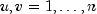 u, v = 1, ldots, n