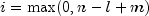 i = {rm max}(0, n - l + m)