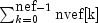 sum_{k=0}^{mbox{nef}-1}mbox{nvef[k]}