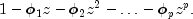 1-{phi_1}z-{phi_2}{z^2}-ldots-{phi_p}z^prm{.}