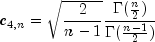 c_{4,n}=sqrt{frac{2}{n-1}}frac{Gamma(frac{n}{2})}{Gamma(frac{n-1}{2})}