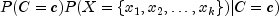 P(C=c)P(X={x_1, x_2, ldots, x_k})|C=c)