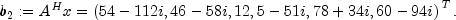 b_2:=A^Hx = {(54-112i, 46-58i, 12, 5-51i, 78+34i, 60-94i)}^T\,.