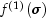 f^{(1)}(\sigma)