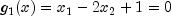 g_1(x) = x_1 - 2x_2 + 1 = 0