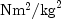 rm {Nm^2/{rm {kg}}^2}