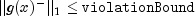 ||g(x)^-||_1 le mbox{tt violationBound}