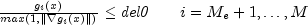 frac{g_i left( x right)}{max left( 1,|nabla g_i left( x right) | right)} leq mbox{it del0}       i=M_e + 1,dots,M