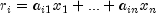 r_i=a_{i1}x_1+...+a_{in}x_n