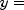 y=