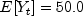 E[Y_t]=50.0