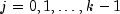 j = 0, 1, ldots, k - 1