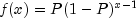 f(x) = P(1 - P)^{x - 1}