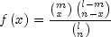 fleft( x right) = frac{{left( {_x^m } 
  right)left( {_{n - x}^{l - m} } right)}}{{left( {_n^l } 
  right)}}