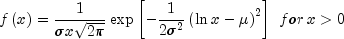 fleft( x right) = frac{1}{{sigma xsqrt 
  {2pi } }}exp left[ { - frac{1}{{2sigma ^2 }}left( {ln x - mu } 
  right)^2 } right],,for,x > 0