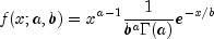 f(x; a, b) =
     x^{a - 1} frac{1}{{b^{a} Gamma (a)}}
     e^{ -  {x}/{b}}