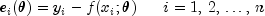 e_i(theta)=y_i-f(x_i;theta),,,,,,,,,,
  i=1,,2,,ldots,,n