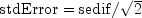 {rm {stdError}} = {rm {sedif}} / sqrt {2}