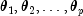 {theta_1},{theta_2},ldots,{theta_p}