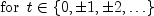 {rm {for}} ,,, t in {0,  pm 1, pm 2, ldots}