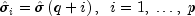 hat sigma _i  = hat sigma left( {q + i} 
  right), ,,, i = 1,; ldots ,;p