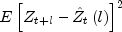 Eleft[ {Z_{t + l}  - hat Z_t left( l 
  right)} right]^2