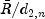 bar{R}/d_{2,n}