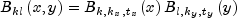 B_{kl} left( {x,y} right) = B_{k,k_x ,t_x } left( x right)B_{l,k_y ,t_y } left( y right)