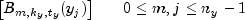 bigl[ B_{m,k_y,t_y}(y_j)bigr],,,,,,,,,,, 0 le m,j le n_y - 1