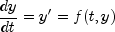 frac{dy}{dt} = y' = f(t,y)