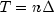 T = nDelta