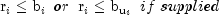 {rm {r}}_i le {rm {b}}_i ,,, or ,,, {rm {r}}_i le {rm {b}}_{{rm {u}}_i} ,,, if ,,supplied