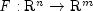 {it F}: 
  {rm{R}}^n to {rm{R}}^m