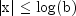 {rm{|x| }} le {rm{ 
  log(b) }}