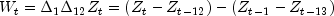 W_t = \Delta _1 \Delta _{12} Z_t = \left( {Z_t - Z_{t - 12} } \right) - \left( {Z_{t - 1} - Z_{t - 13} } \right)