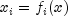 x_i  = f_i (x)