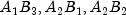 A_1 B_3, A_2 B_1, A_2 B_2